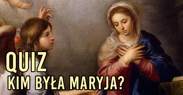 Kim była Maryja