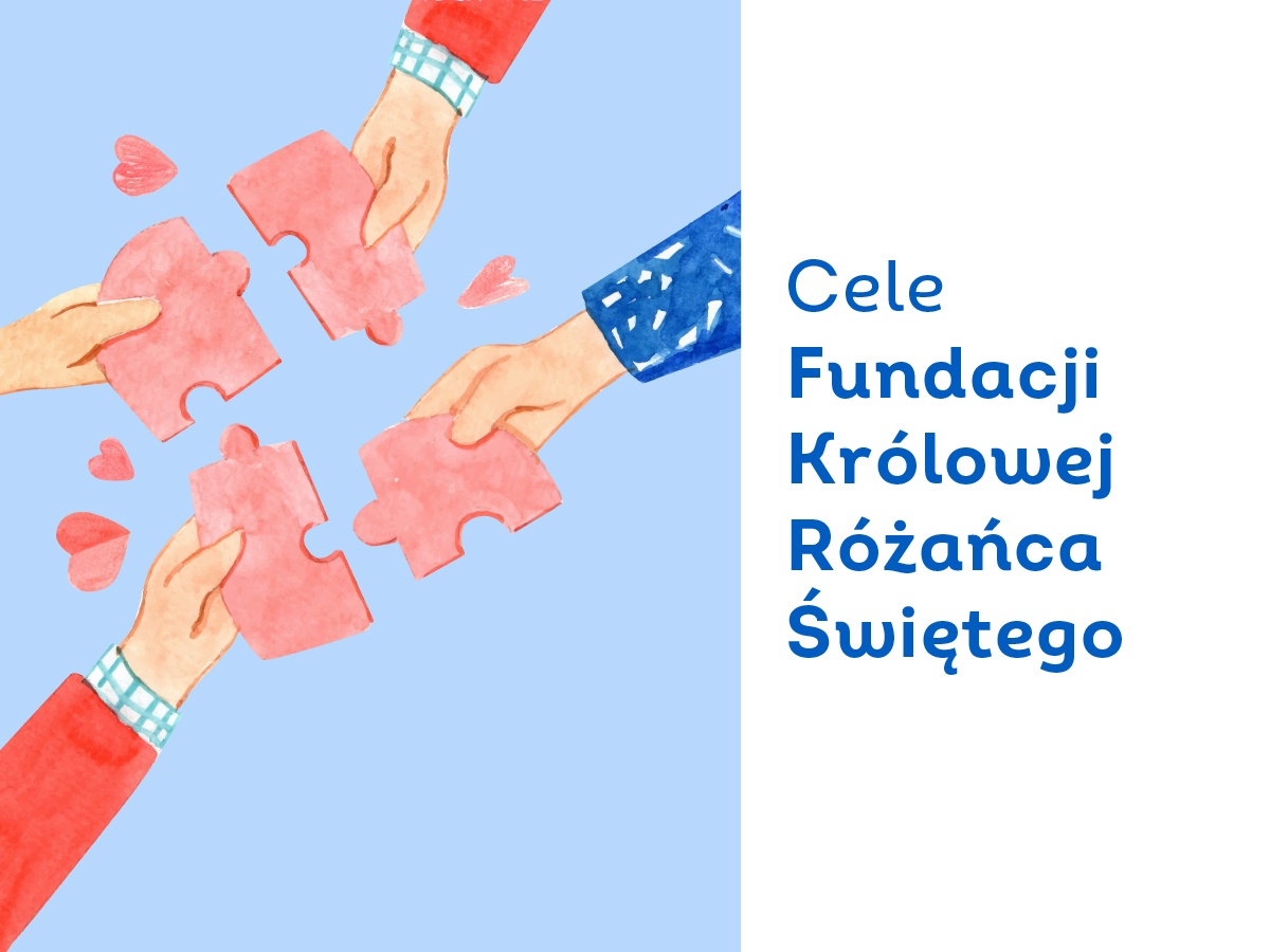 Cele Fundacji Królowej Różańca Świętego