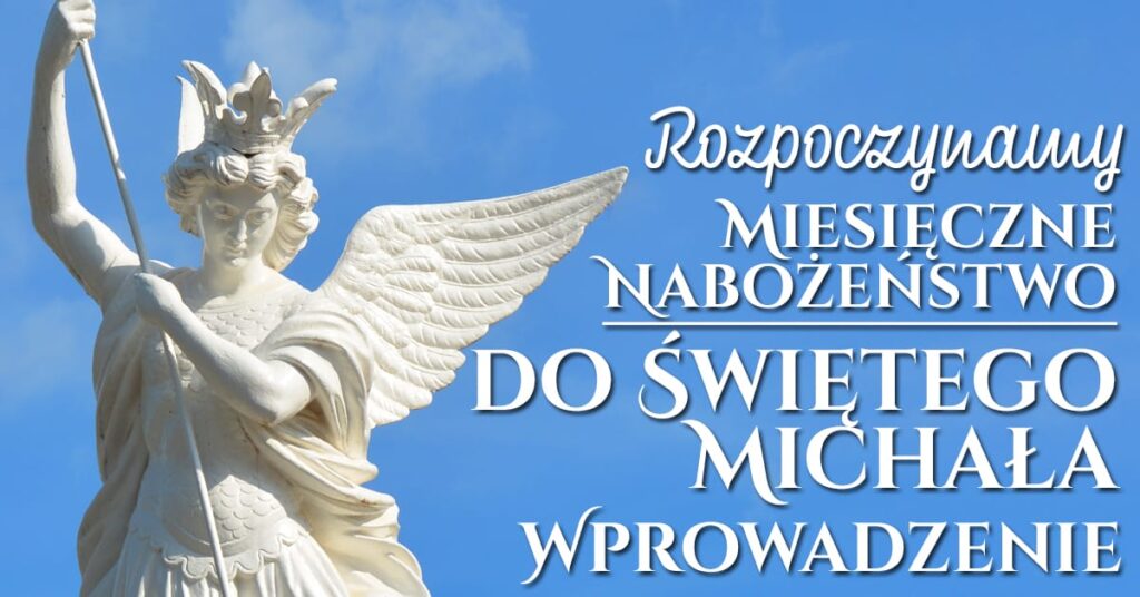 Nabożeństwo miesięczne do św. Michała Archanioła