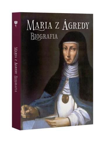 Maria z Agredy. Biografia