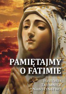 Pamiętajmy o Fatimie. ks. Józef Orchowski