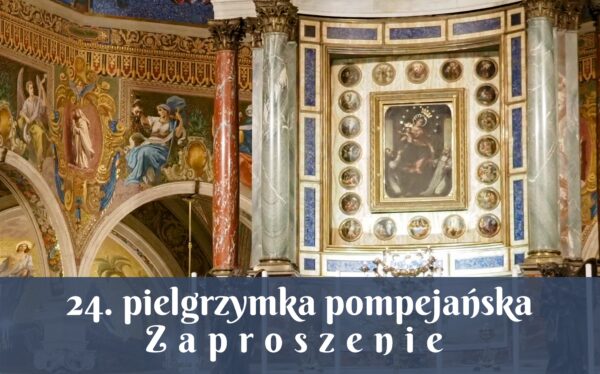 24. pielgrzymka pompejańska - październik 2025