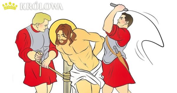 Dlaczego ludzie bywają okrutni? Czyli biczowanie Pana Jezusa